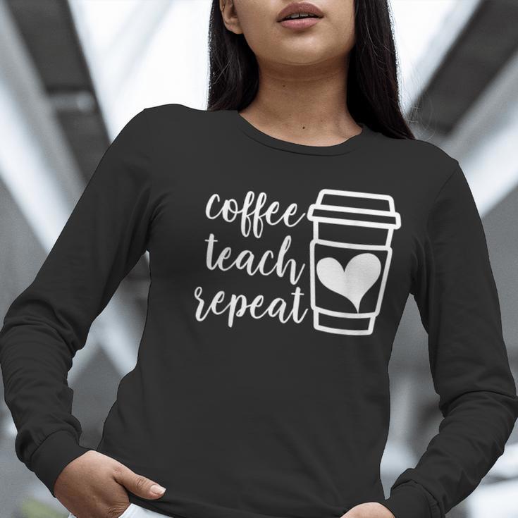 Coffee Teach Repeat Women's Misses Plus Size Teacher Women Long Sleeve T-Shirt, funny gift