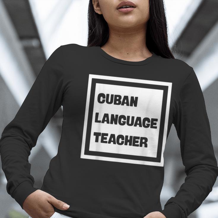 Cuban Language Teacher Women Long Sleeve T-Shirt, funny gift