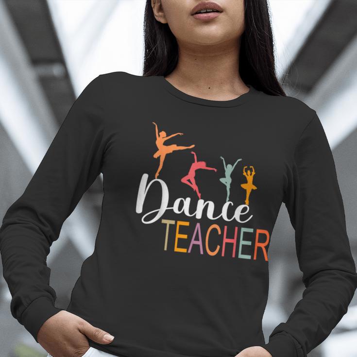Dance Teacher Appreciation Back To School Dance Teacher Women Long Sleeve T-Shirt, funny gift