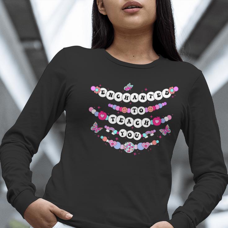 Enchanted To Teach You Bracelet Teacher Back To School Women Long Sleeve T-Shirt, funny gift
