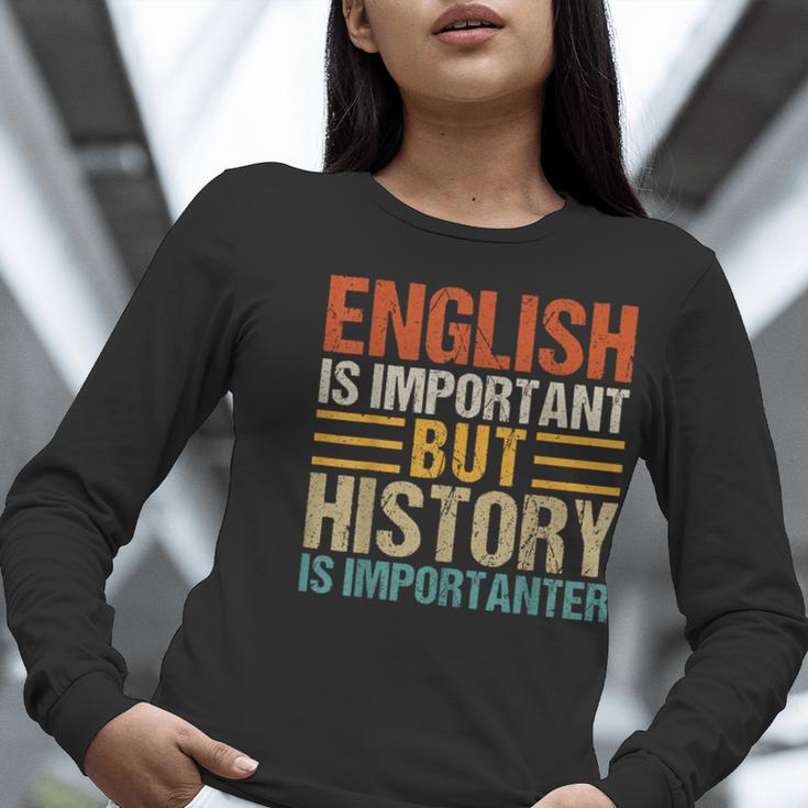 English Is Important But History Is Importanter Teachers Men Women Girls Kids Women Long Sleeve T-Shirt, History Teacher Shirts, English Teacher Shirts, funny gift