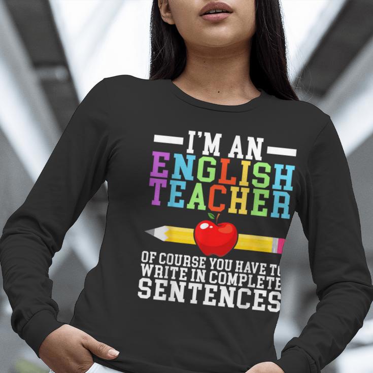 Im English Teacher You Have To Write In Complete Sentences Women Long Sleeve T-Shirt, English Teacher Shirts, funny gift