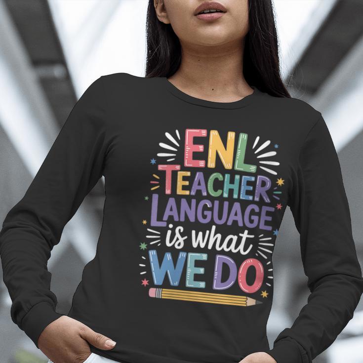 English Teaching ENL Teacher Language Is What We Do Women Long Sleeve T-Shirt, English Teacher Shirts, funny gift English Teaching ENL Teacher Language Is What We Do Women Long Sleeve T-Shirt, English Teacher Shirts, funny gift