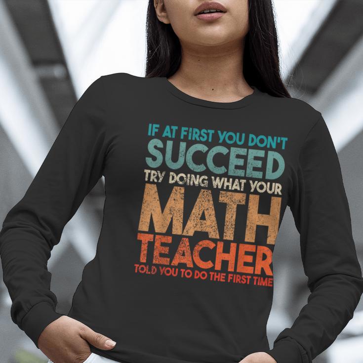 If At First You Don't Succeed Try Doing Math Teacher Women Long Sleeve T-Shirt, funny gift If At First You Don't Succeed Try Doing Math Teacher Women Long Sleeve T-Shirt, funny gift