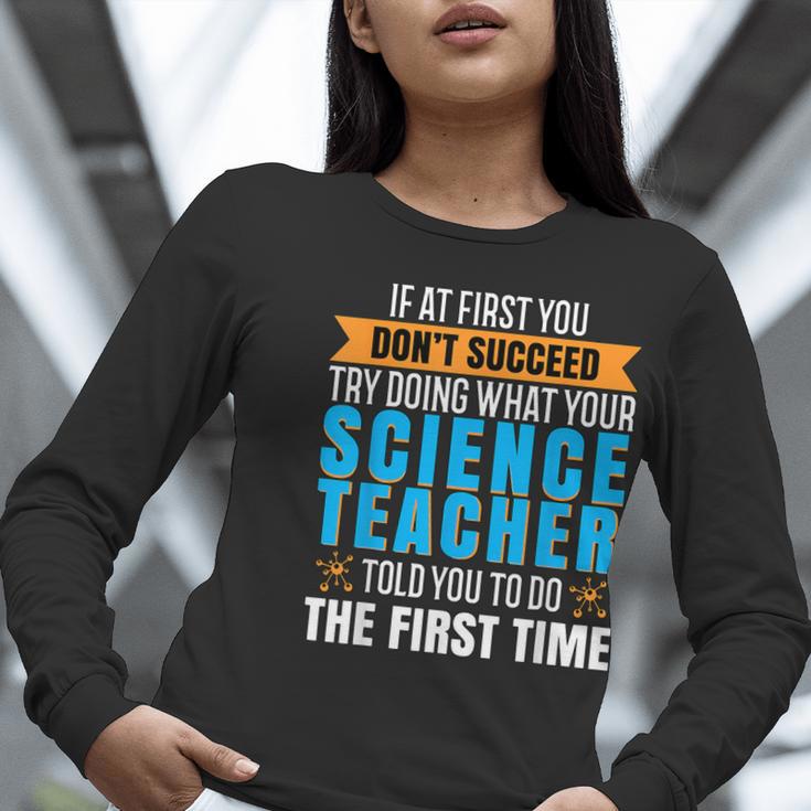 If At First You Don't Succeed Try Doing What Science Teacher Women Long Sleeve T-Shirt, Science Teacher Shirts, funny gift