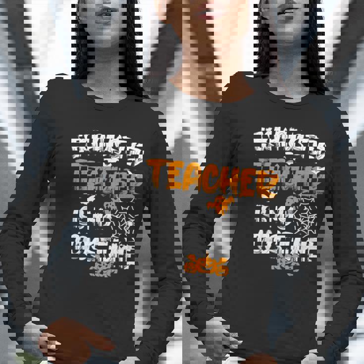 Fun Halloween Sayings Quotes Exhausted Teacher Is My Costume -Adults Short Sleeve Halloween Teacher T-Shirt Small Women Long Sleeve T-Shirt, funny gift