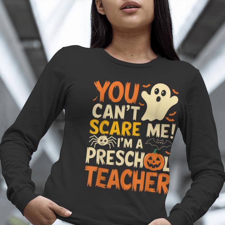 Halloween Preschool Teacher You Can't Scare Me Im A Teacher Women Long Sleeve T-Shirt, funny gift