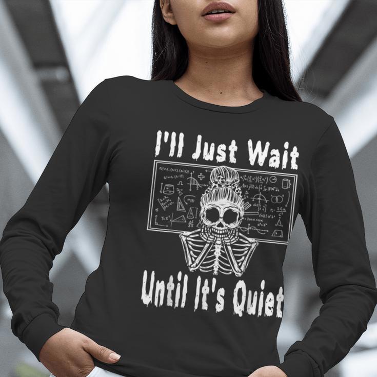 Halloween Teacher Math I'Ll Just Wait Until It's Quiet Women Long Sleeve T-Shirt, funny gift Halloween Teacher Math I'Ll Just Wait Until It's Quiet Women Long Sleeve T-Shirt, funny gift