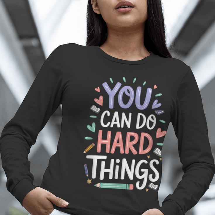 You Can Do Hard Things Test Day Teacher Kids Women Long Sleeve T-Shirt, funny gift