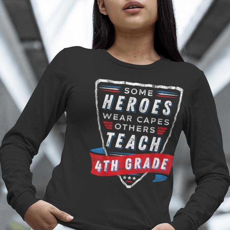 Some Heroes Wear Capes Others Teach 4th Grade Teacher Men Women Kids Women Long Sleeve T-Shirt, 4th Grade Teacher Shirts, funny gift