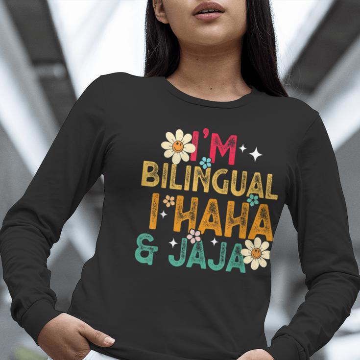 I’m Bilingual I Haha And Jaja Spanish Teacher Bilingual For Men Women Girls Kids Women Long Sleeve T-Shirt, funny gift