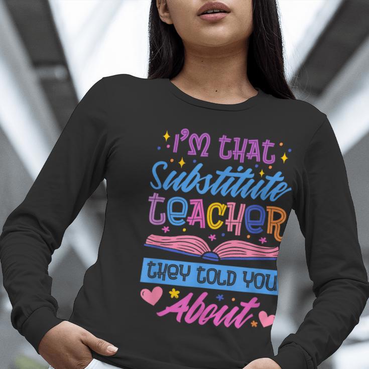 I'M That Substitute Teacher They Told Substitute Teacher Women Long Sleeve T-Shirt, funny gift I'M That Substitute Teacher They Told Substitute Teacher Women Long Sleeve T-Shirt, funny gift