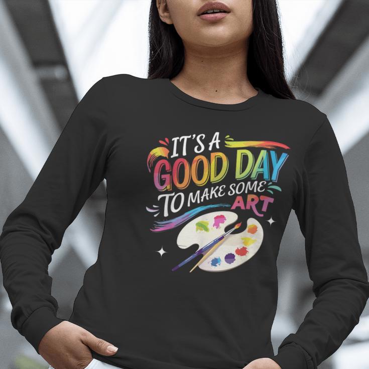 It's A Good Day To Make Some Art Artist Drawing Teacher Women Long Sleeve T-Shirt, funny gift