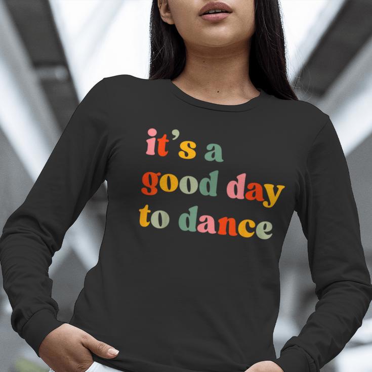 It's A Good Day To Dance Dance Teacher Dancing Dancer Women Long Sleeve T-Shirt, funny gift