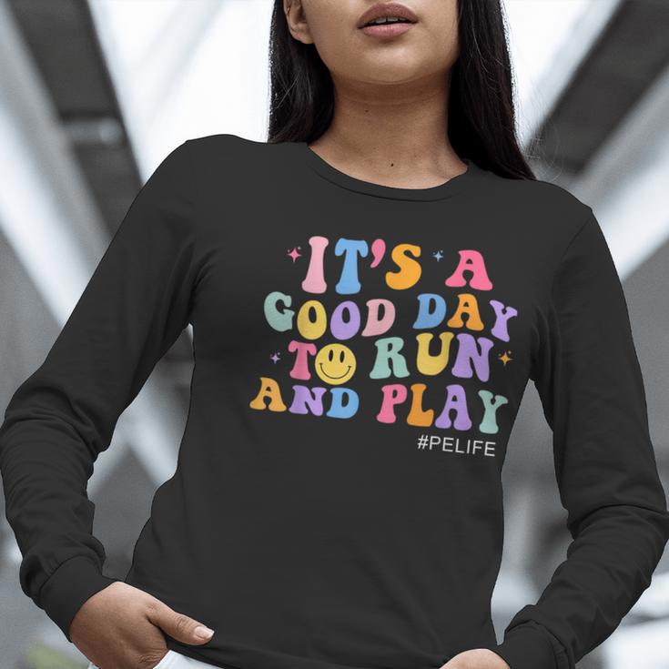 Its A Good Day To Run And Play PE Teacher Must Have Women Long Sleeve T-Shirt, Pe Teacher Shirts, funny gift Its A Good Day To Run And Play PE Teacher Must Have Women Long Sleeve T-Shirt, Pe Teacher Shirts, funny gift