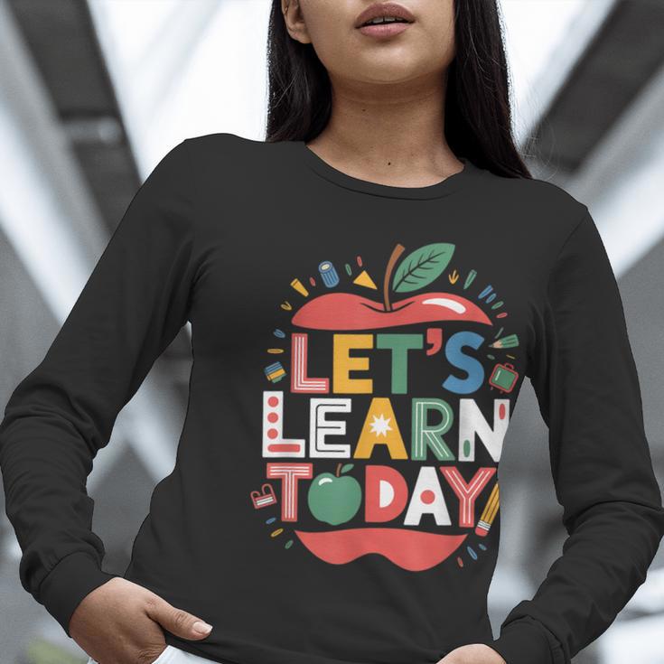 Let's Learn Today Teacher Motivational Back To School Women Long Sleeve T-Shirt, funny gift Let's Learn Today Teacher Motivational Back To School Women Long Sleeve T-Shirt, funny gift