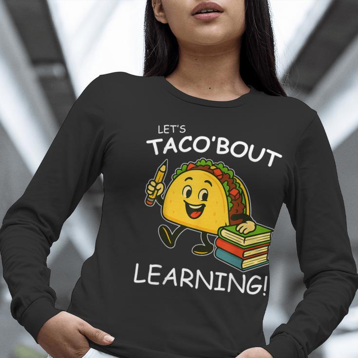 Let's Taco Bout Learning Back To School Teacher Kids Women Long Sleeve T-Shirt, funny gift Let's Taco Bout Learning Back To School Teacher Kids Women Long Sleeve T-Shirt, funny gift