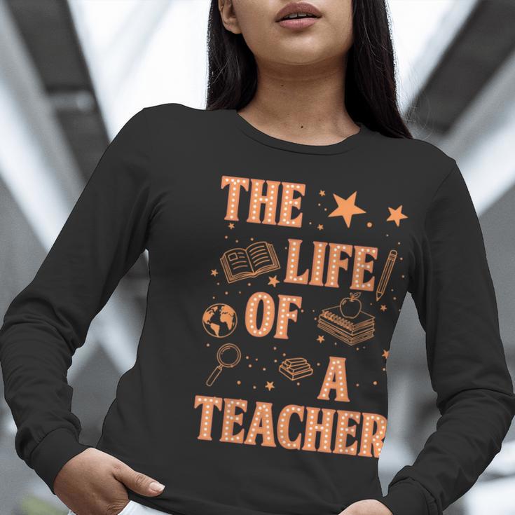 The Life Of A Teacher Back To School Women Men Women Long Sleeve T-Shirt, funny gift