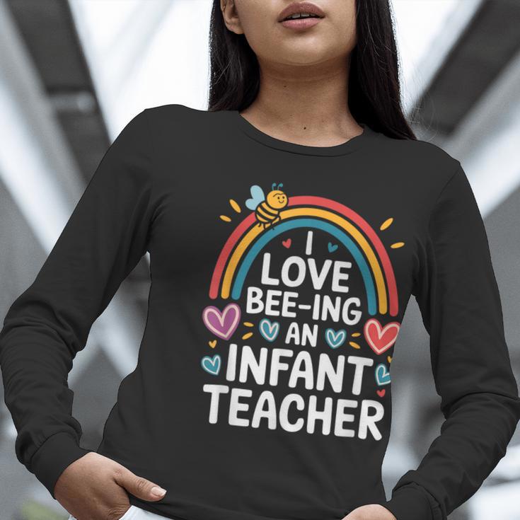 I Love Bee-Ing An Infant Teacher Toddler Teaching Women Long Sleeve T-Shirt, funny gift