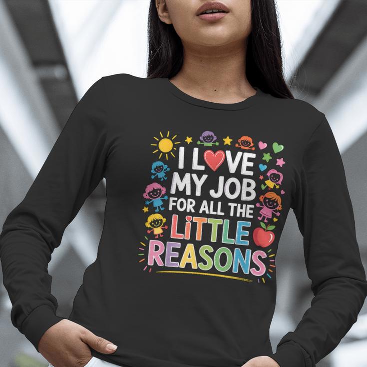 I Love My Job For All The Little Reasons Teacher Women Long Sleeve T-Shirt, funny gift