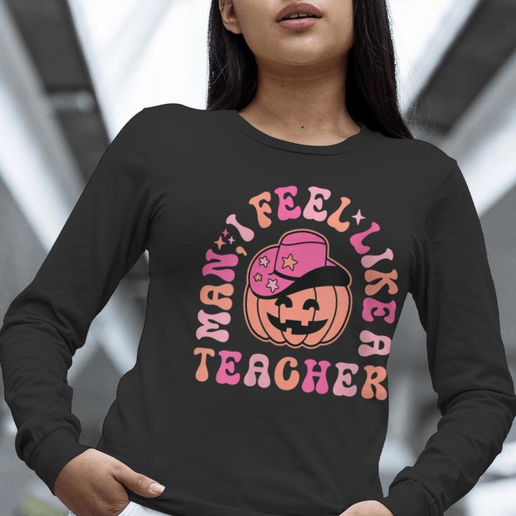 Man I Feel Like a Teacher Women Western Teacher Halloween Women Long Sleeve T-Shirt, funny gift