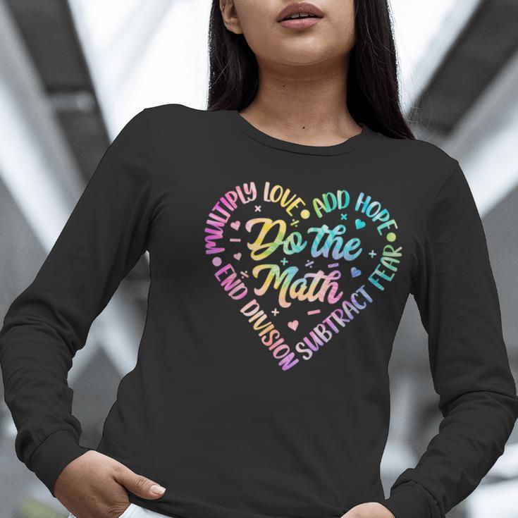 Do The Math Multiply Love Add Hope Math Teacher Tie Dye Women Long Sleeve T-Shirt, funny gift Do The Math Multiply Love Add Hope Math Teacher Tie Dye Women Long Sleeve T-Shirt, funny gift