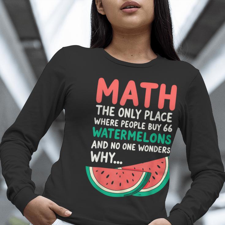 Math Only Place Where People Buy 66 Watermelons Teacher Joke Women Long Sleeve T-Shirt, funny gift Math Only Place Where People Buy 66 Watermelons Teacher Joke Women Long Sleeve T-Shirt, funny gift
