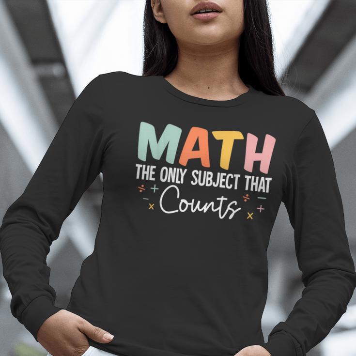 Math The Only Subject That Counts Cute Teacher Educator Women Long Sleeve T-Shirt, funny gift