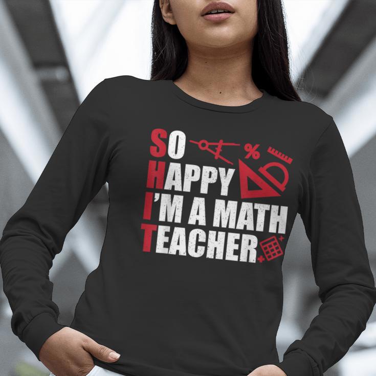 Math Teacher School So Happy I'm A Math Teacher Women Long Sleeve T-Shirt, funny gift Math Teacher School So Happy I'm A Math Teacher Women Long Sleeve T-Shirt, funny gift