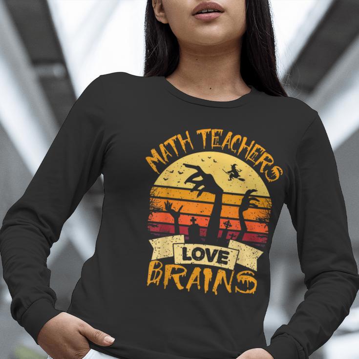 Math Teacher Shirt Math Teachers Love Brains Halloween Math For Men Women Women Long Sleeve T-Shirt, funny gift