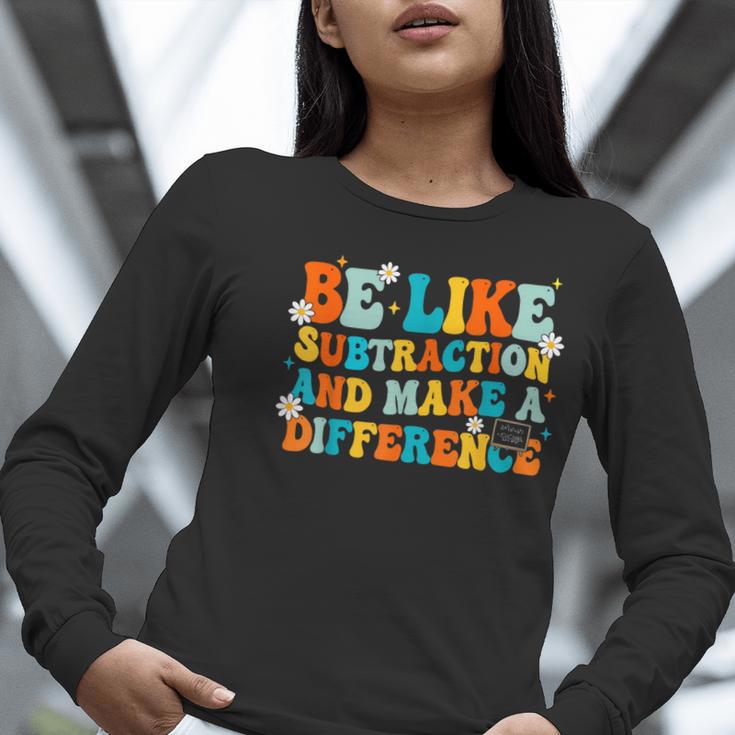 Math Teacher Be Like Subtraction And Make a Difference Women Long Sleeve T-Shirt, funny gift Math Teacher Be Like Subtraction And Make a Difference Women Long Sleeve T-Shirt, funny gift