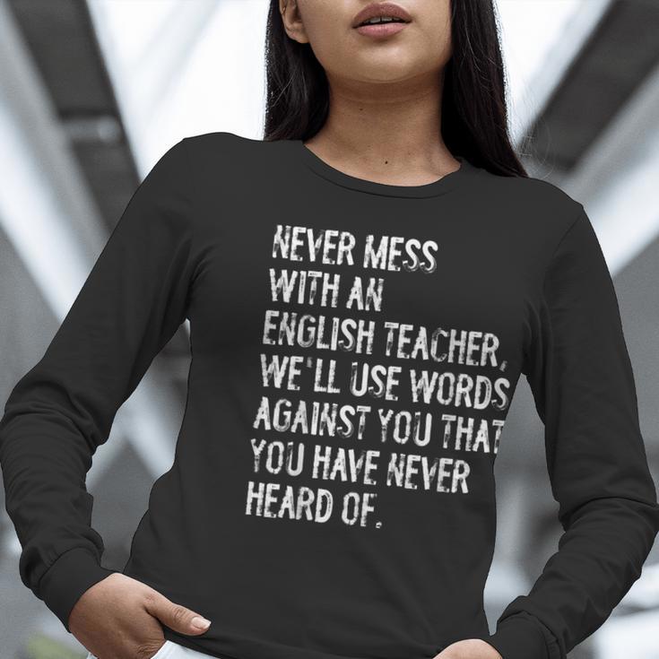 Never Mess With An English Teacher Back To School Women Long Sleeve T-Shirt, English Teacher Shirts, funny gift Never Mess With An English Teacher Back To School Women Long Sleeve T-Shirt, English Teacher Shirts, funny gift