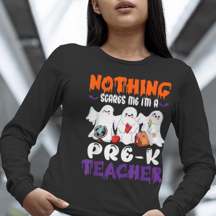 Nothing Scares Me I'm A Pre-K Teacher Halloween Ghosts Women Long Sleeve T-Shirt, funny gift