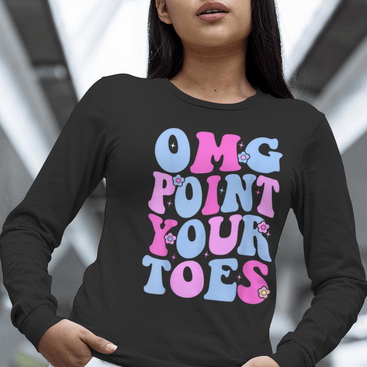 OMG Point Your Toes Dancing Teacher Tap Dancer Dance For Men Women Kids Women Long Sleeve T-Shirt, funny gift