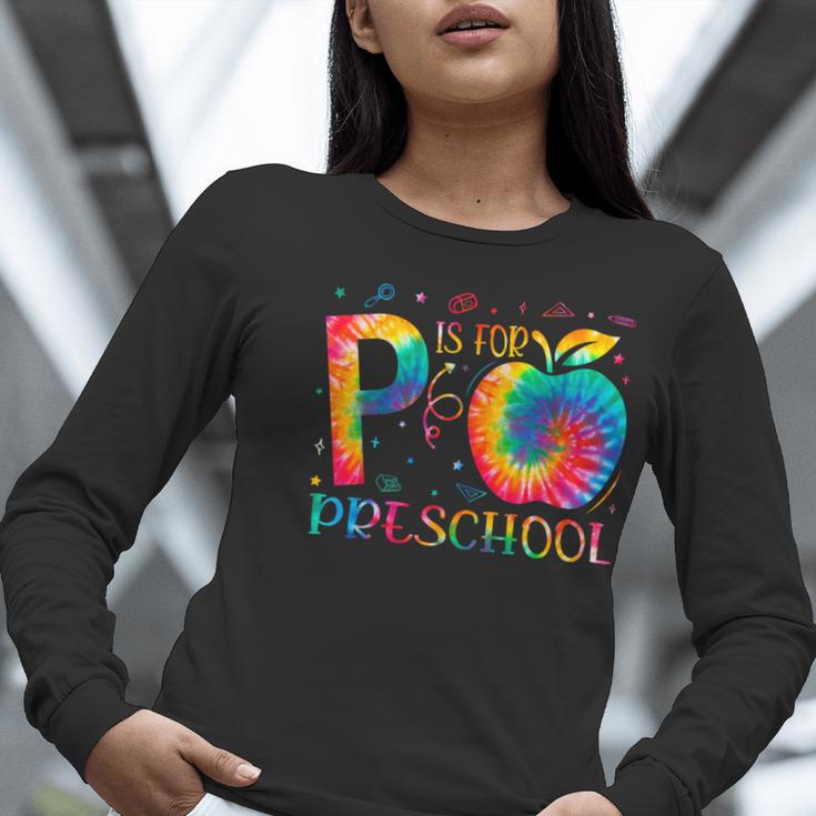 P Is For Preschool Tie Dye Back To School Teacher Men Women Girls Kids Women Long Sleeve T-Shirt, funny gift