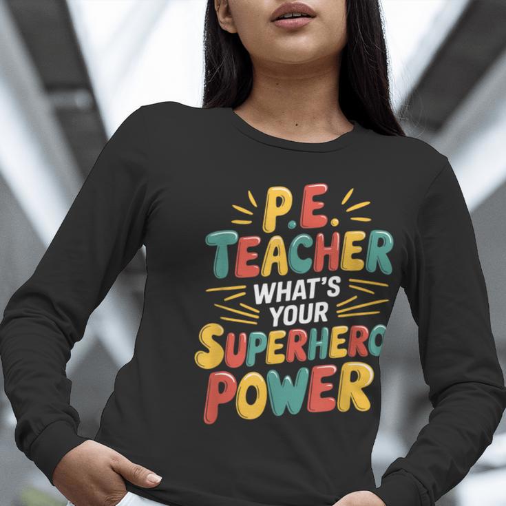 PE Gym School Coach PE Teacher What's Your Superhero Power Women Long Sleeve T-Shirt, Pe Teacher Shirts, funny gift PE Gym School Coach PE Teacher What's Your Superhero Power Women Long Sleeve T-Shirt, Pe Teacher Shirts, funny gift