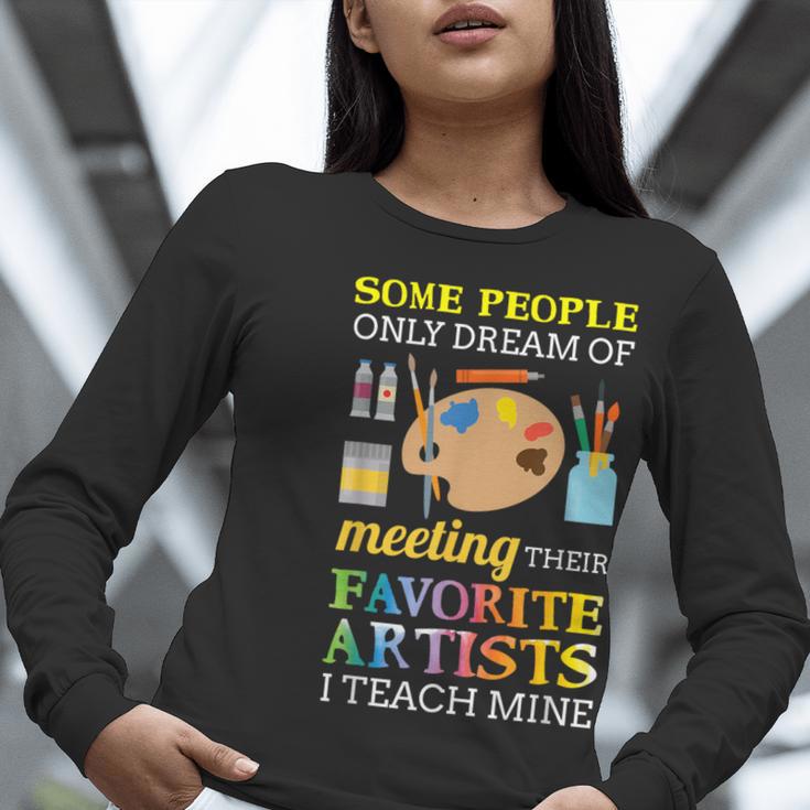 Some People Only Dream Of Meeting Art Teacher Teachers Women Long Sleeve T-Shirt, funny gift Some People Only Dream Of Meeting Art Teacher Teachers Women Long Sleeve T-Shirt, funny gift