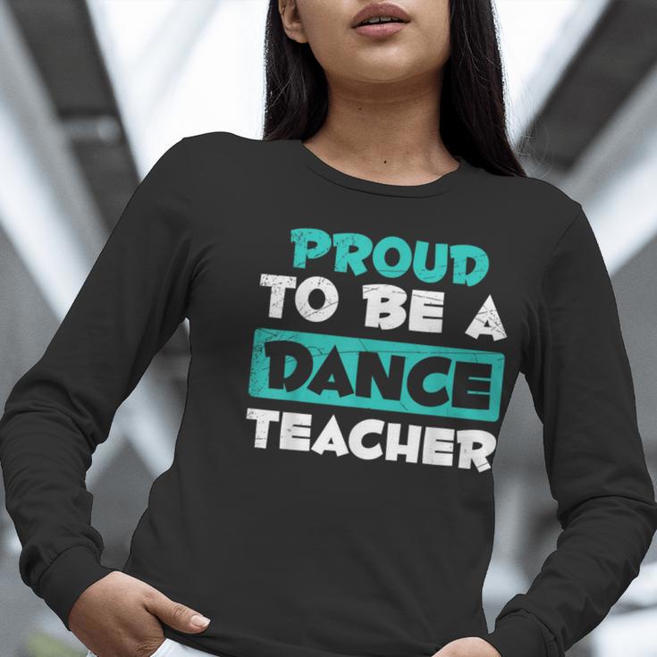 Proud Dance Instructor Choreographer Dance Teacher Women Long Sleeve T-Shirt, funny gift Proud Dance Instructor Choreographer Dance Teacher Women Long Sleeve T-Shirt, funny gift