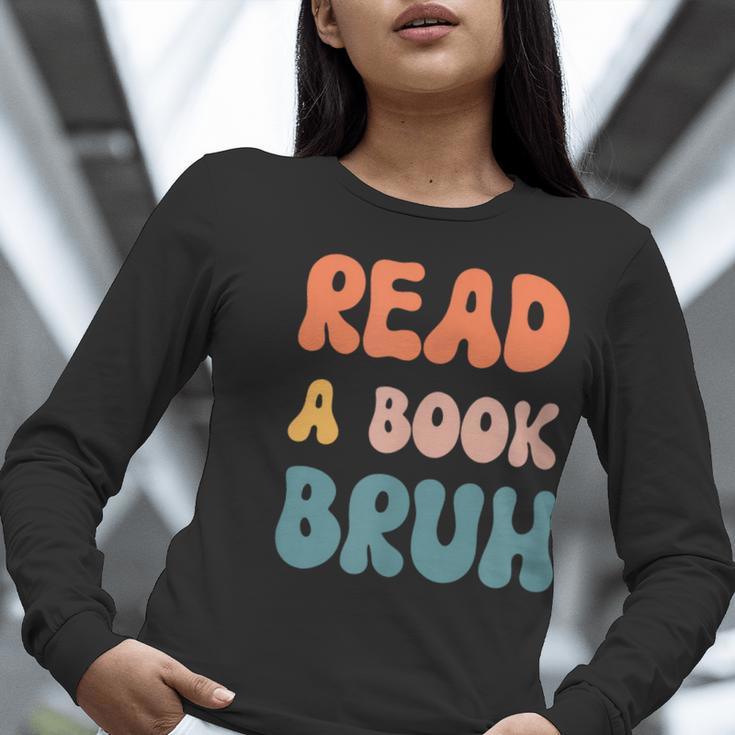 Read A Book Bruh English Teacher Reading Literature Women Long Sleeve T-Shirt, English Teacher Shirts, funny gift Read A Book Bruh English Teacher Reading Literature Women Long Sleeve T-Shirt, English Teacher Shirts, funny gift