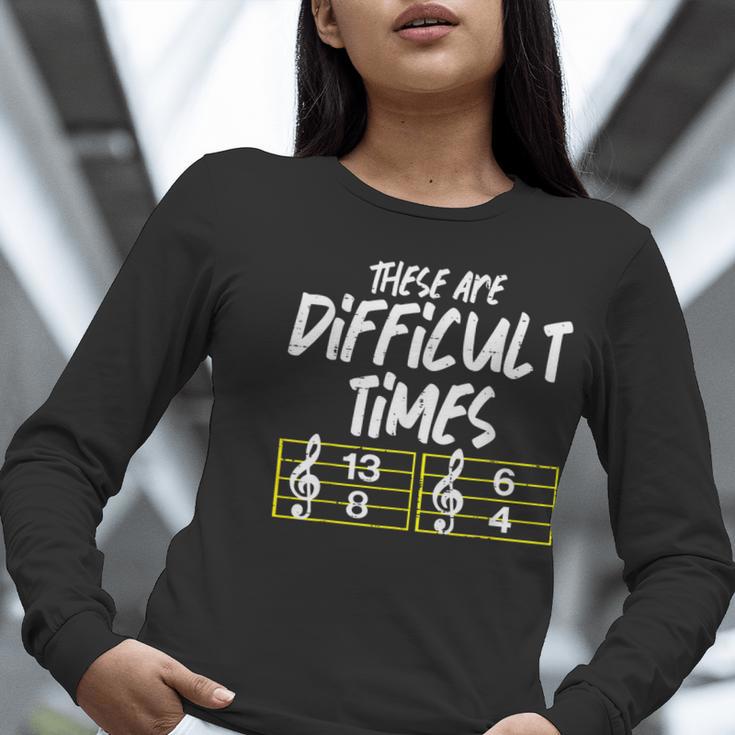 These Are Times Difficult Music Teacher Band Men Women Women Long Sleeve T-Shirt, funny gift
