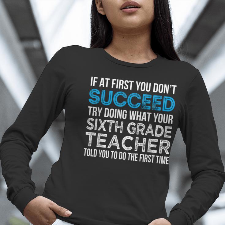 Sixth Grade Teacher 6th Grade Teacher T-Shirt Women Long Sleeve T-Shirt, funny gift