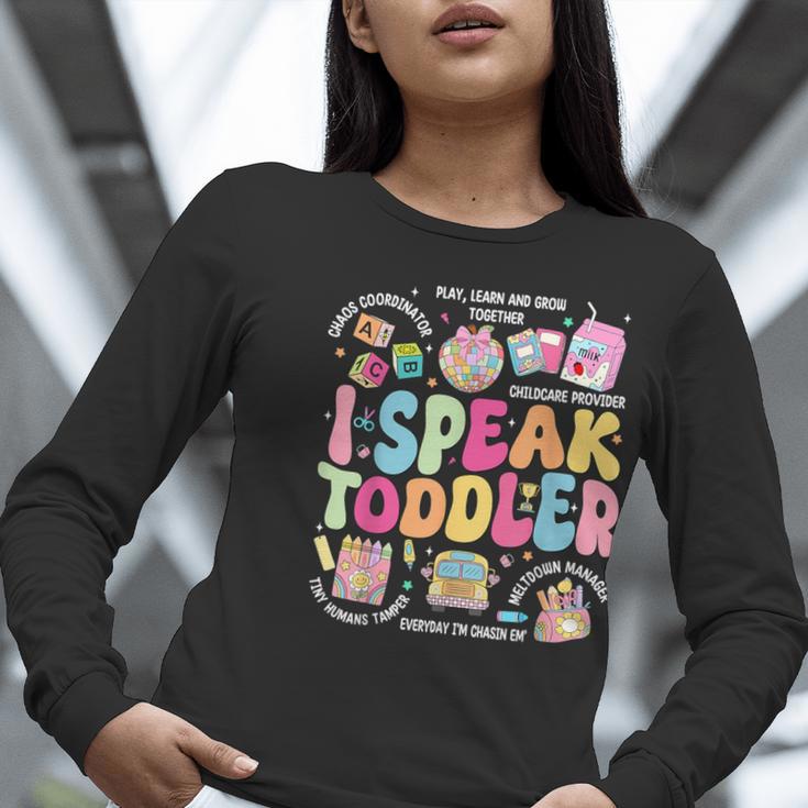 I Speak Toddler Back To School Teacher Women Long Sleeve T-Shirt, funny gift I Speak Toddler Back To School Teacher Women Long Sleeve T-Shirt, funny gift
