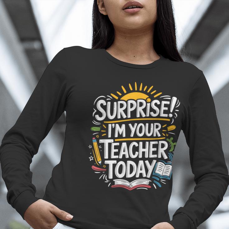 Surprise I'M Your Teacher Today Sub Substitute Teacher Women Long Sleeve T-Shirt, funny gift Surprise I'M Your Teacher Today Sub Substitute Teacher Women Long Sleeve T-Shirt, funny gift