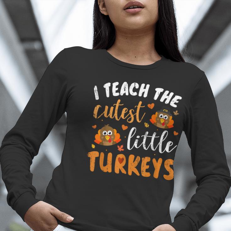 I Teach The Cutest Little Turkeys For Teacher Thanksgiving Women Long Sleeve T-Shirt, funny gift I Teach The Cutest Little Turkeys For Teacher Thanksgiving Women Long Sleeve T-Shirt, funny gift