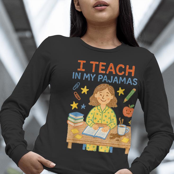 I Teach In My Pajamas Crayon Home School Teacher PJs Women Long Sleeve T-Shirt, funny gift