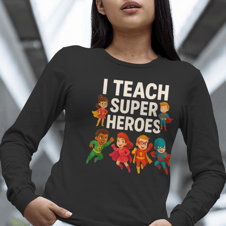 I Teach Super Heroes Teacher Women Long Sleeve T-Shirt, Super Teacher Shirts, funny gift