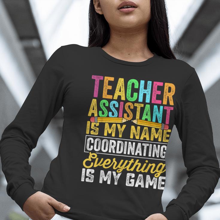 Teacher Assistant Is My Name Coordinating Teacher Aide For Men Women Women Long Sleeve T-Shirt, funny gift Teacher Assistant Is My Name Coordinating Teacher Aide For Men Women Women Long Sleeve T-Shirt, funny gift