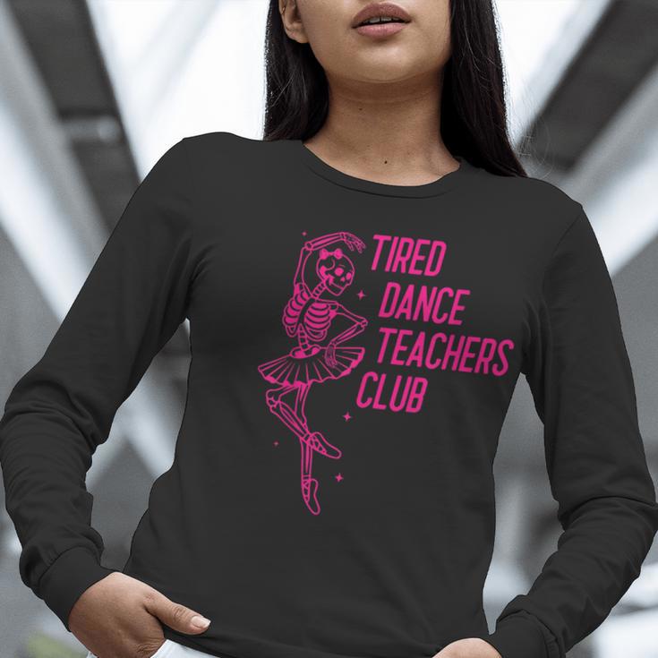 Tired Dance Teachers Club Dance Lover Women Long Sleeve T-Shirt, funny gift Tired Dance Teachers Club Dance Lover Women Long Sleeve T-Shirt, funny gift