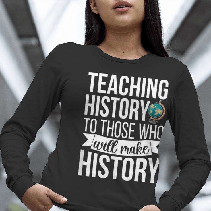 History Teacher Appreciation History Teaching Women Long Sleeve T-Shirt, History Teacher Shirts, funny gift History Teacher Appreciation History Teaching Women Long Sleeve T-Shirt, History Teacher Shirts, funny gift