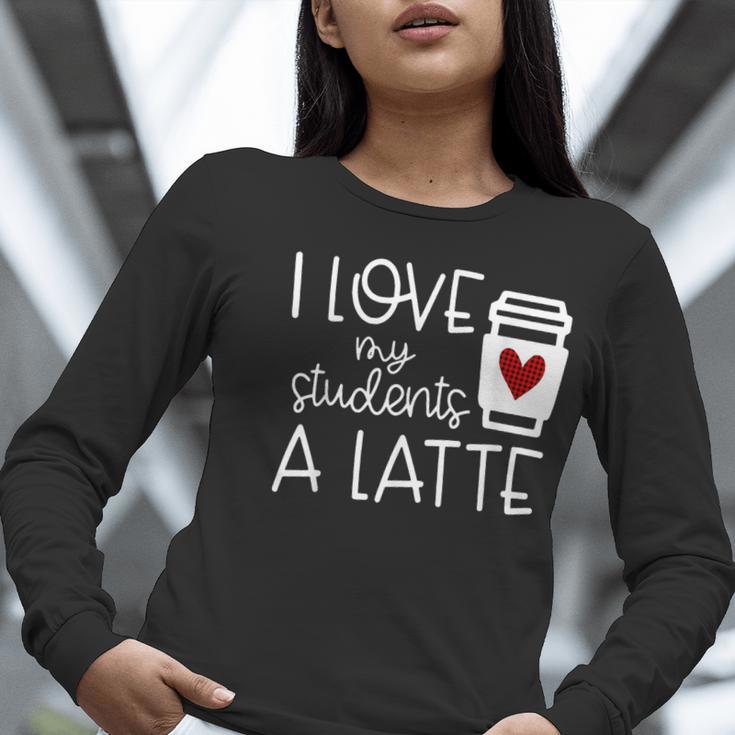 Valentines Day Teacher Tee I Love My Students A Latte Women Long Sleeve T-Shirt, funny gift Valentines Day Teacher Tee I Love My Students A Latte Women Long Sleeve T-Shirt, funny gift